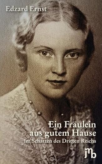 Ein Fräulein aus gutem Hause: Im Schatten des Dritten Reichs